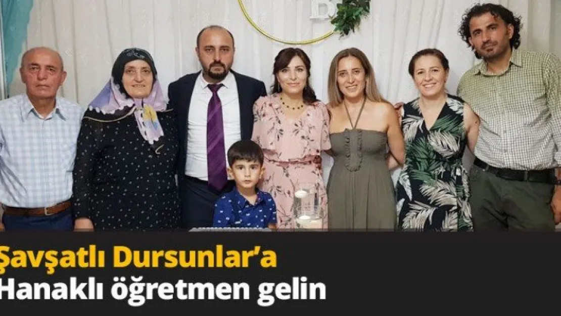 Şavşatlı Dursunlar'a Hanaklı öğretmen gelin