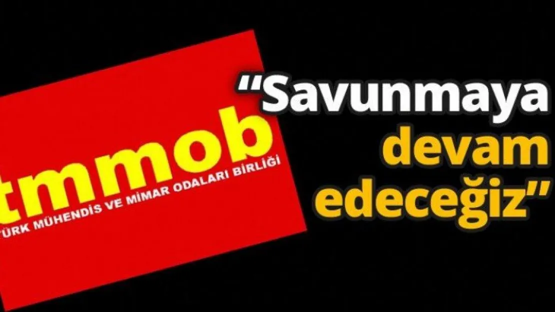 'Savunmaya devam edeceğiz'
