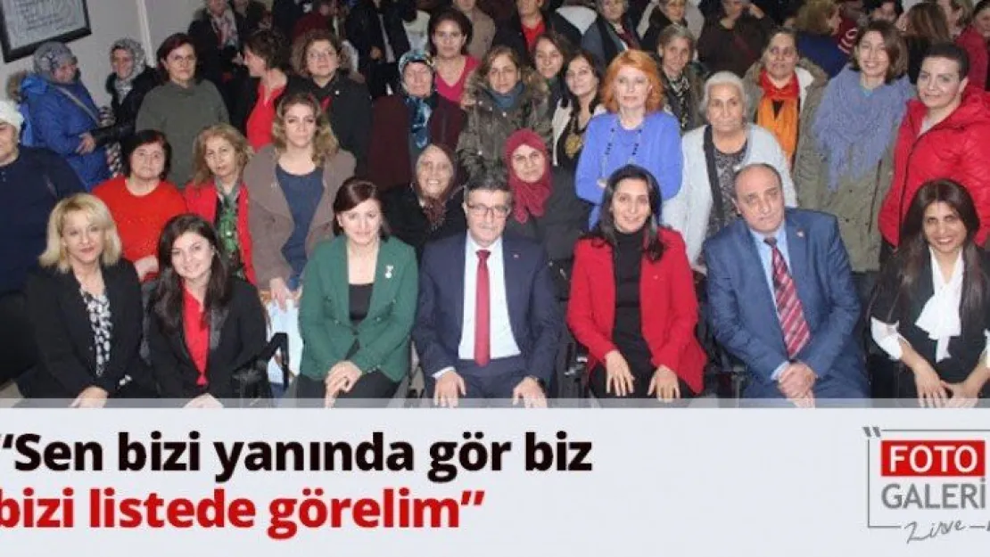 'Sen bizi yanında gör biz bizi listede görelim'