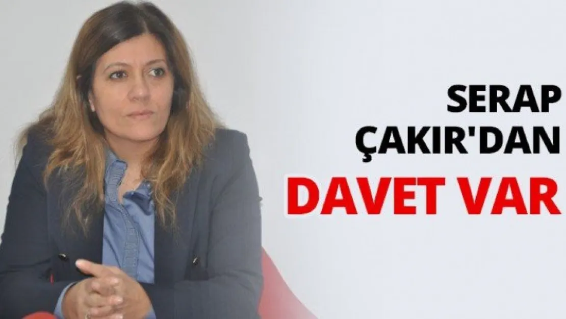 Serap Çakır'dan davet var