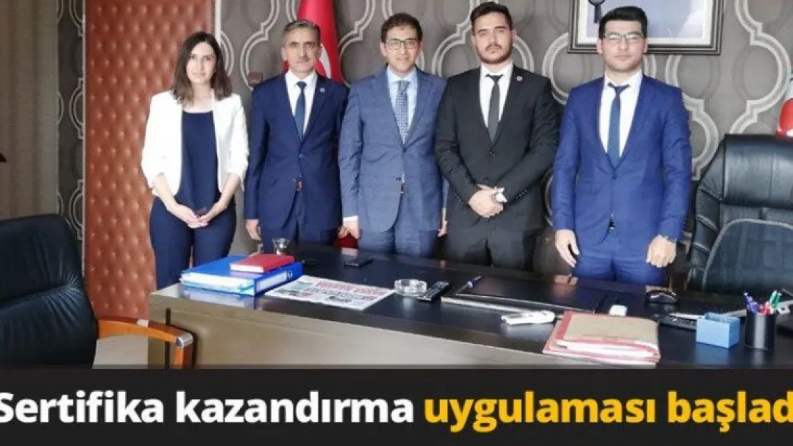 Sertifika kazandırma uygulaması başladı