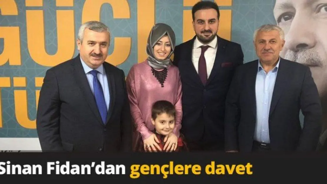 Sinan Fidan'dan gençlere davet