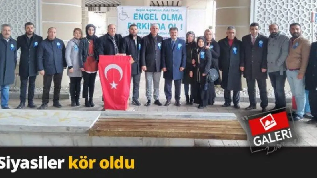 Siyasiler kör oldu