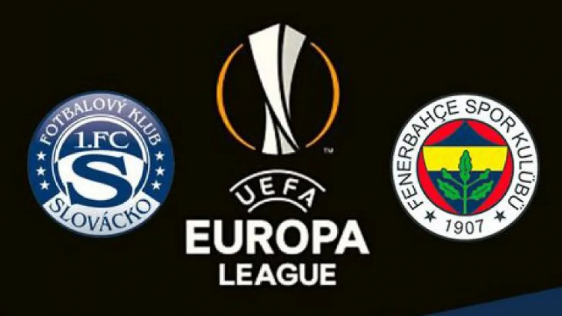 Slovacko-Fenerbahçe  maçının yayıncı kanalı belli oldu