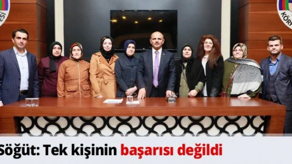Söğüt: Tek kişinin başarısı değildi