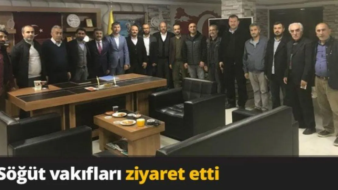 Söğüt vakıfları ziyaret etti