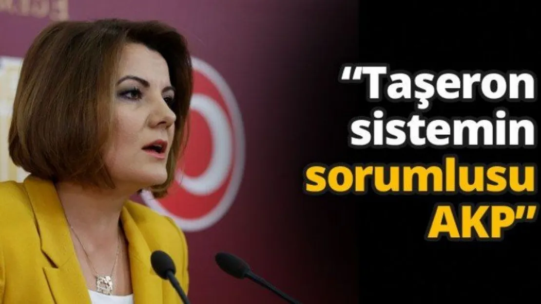 'Taşeron sistemin sorumlusu AKP'