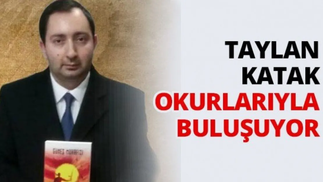 Taylan Katak okurlarıyla buluşuyor