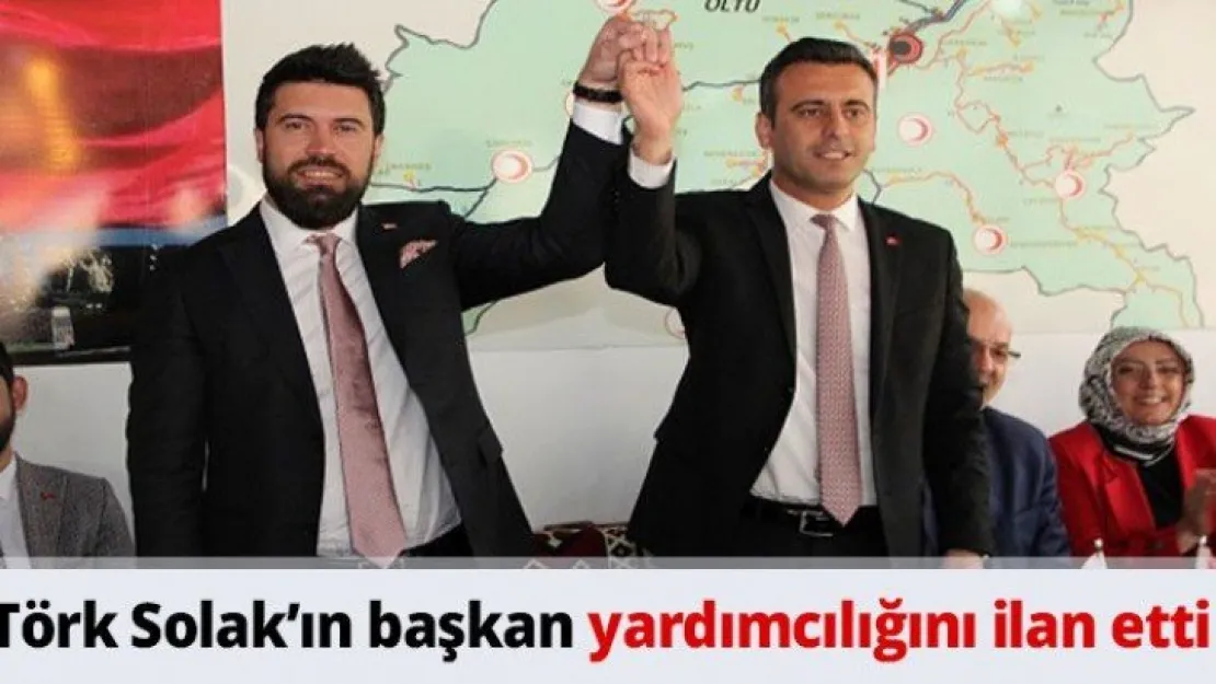 Törk Solak'ın başkan yardımcılığını ilan etti