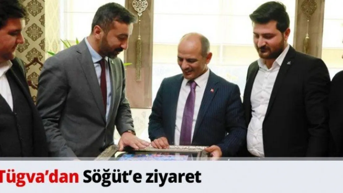 Tügva'dan Söğüt'e ziyaret