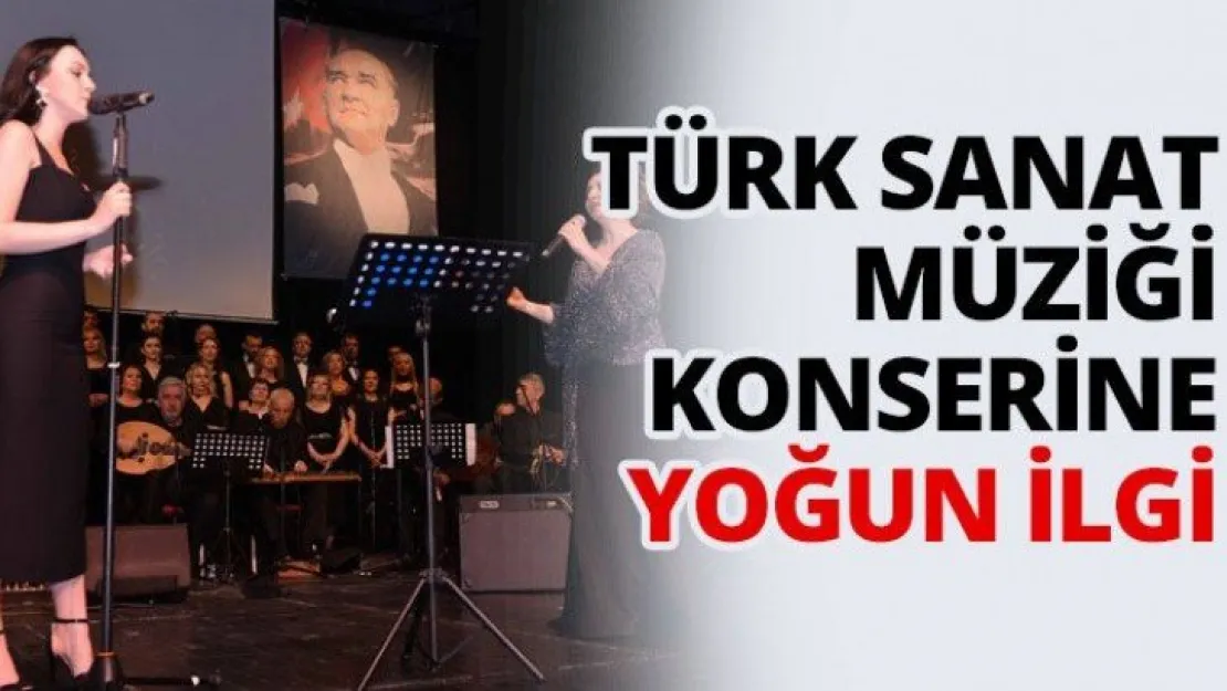 Türk Sanat Müziği Konserine yoğun ilgi