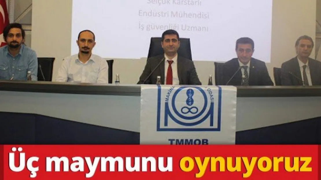 Üç maymunu oynuyoruz