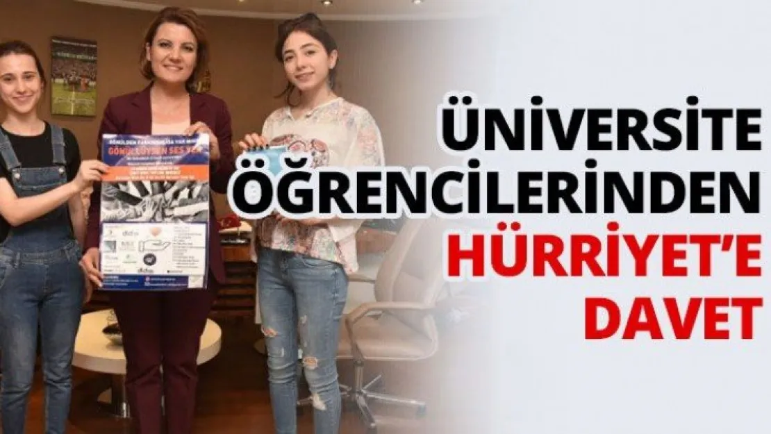 Üniversite öğrencilerinden Hürriyet'e davet