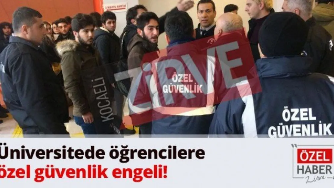 Üniversitede öğrencilere özel güvenlik engeli!