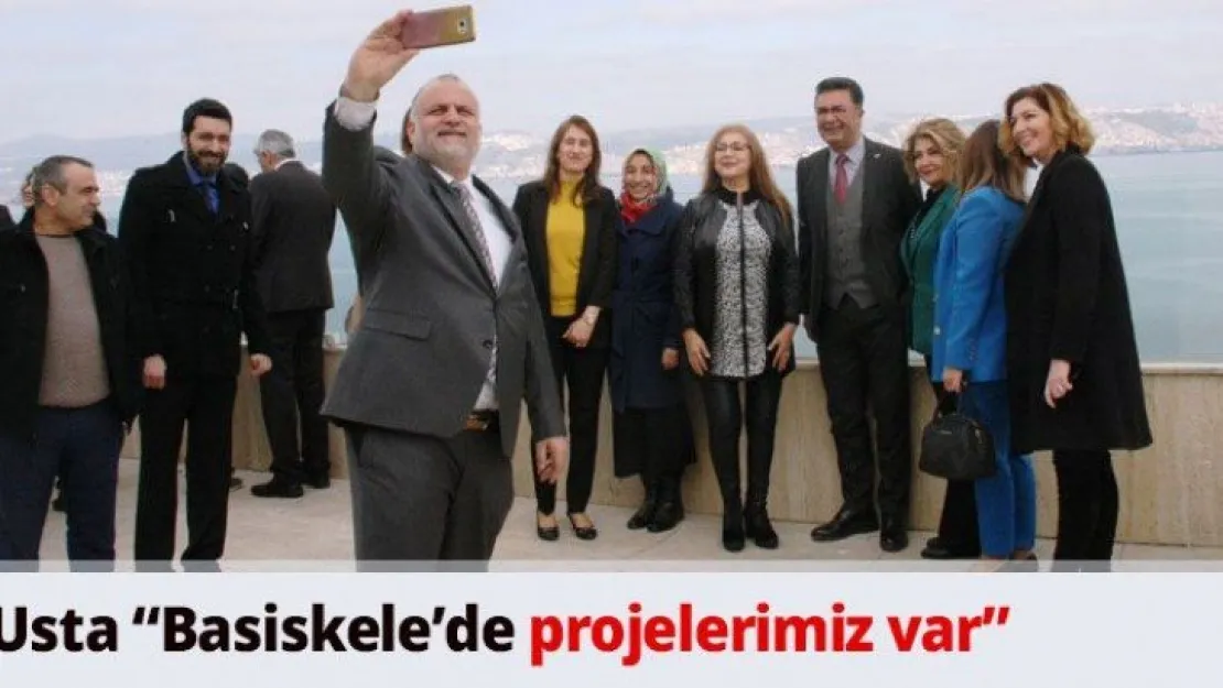 Usta 'Basiskele'de projelerimiz var'