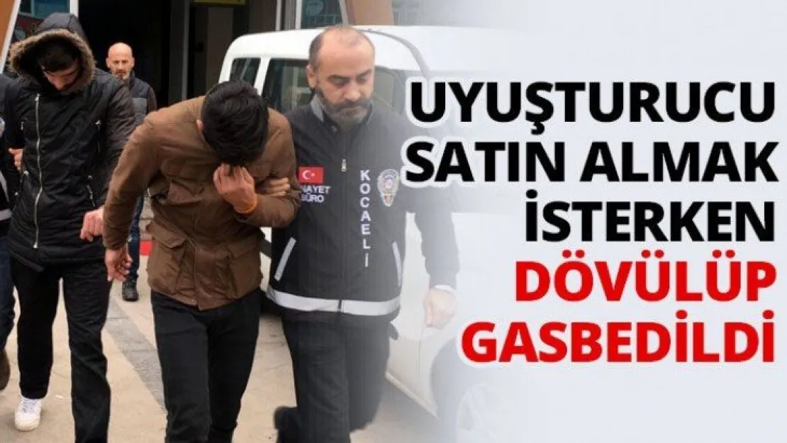 Uyuşturucu satın almak isterken dövülüp gasbedildi