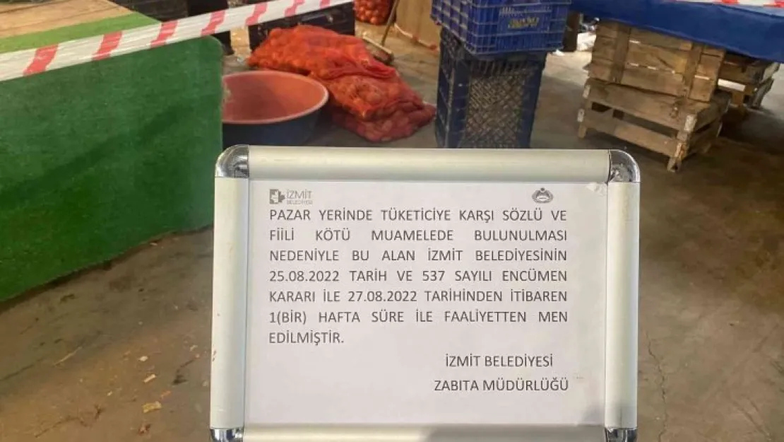 Vatandaşa kötü davranan pazarcıya bir hafta men!