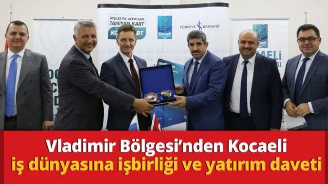 Vladimir Bölgesi'nden Kocaeli iş dünyasına işbirliği ve yatırım daveti