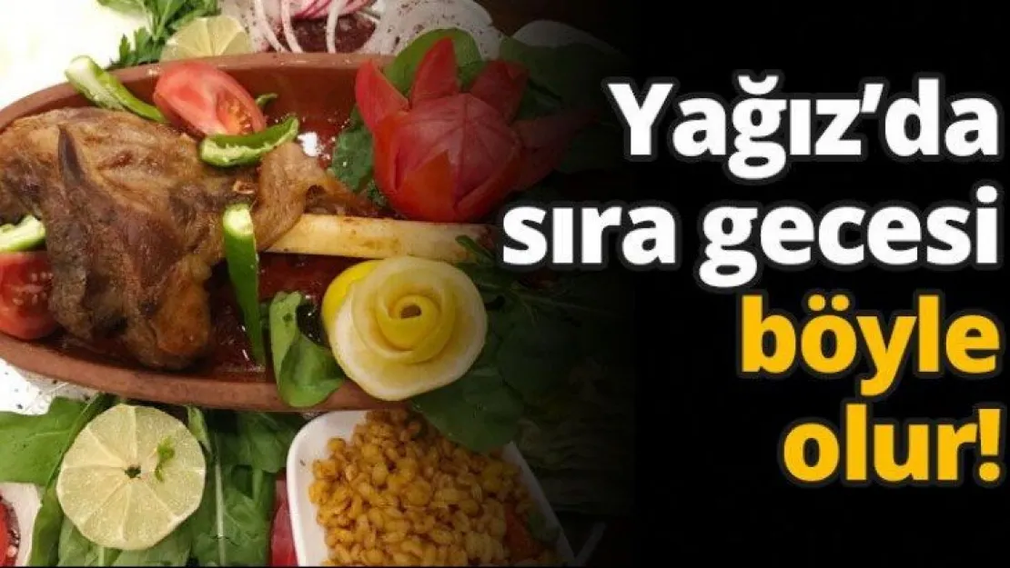 Yağız'da sıra gecesi böyle olur!