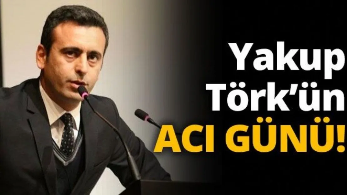 Yakup Törk'ün ACI GÜNÜ!