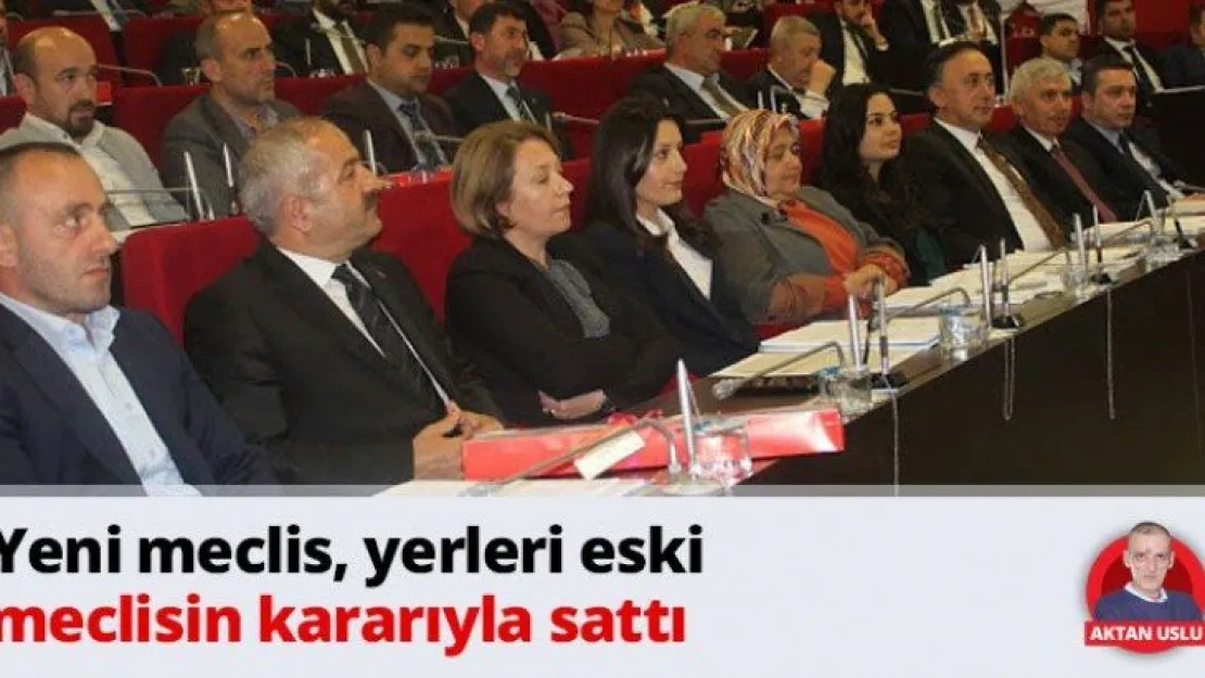 Yeni meclis, yerleri eski meclisin kararıyla sattı