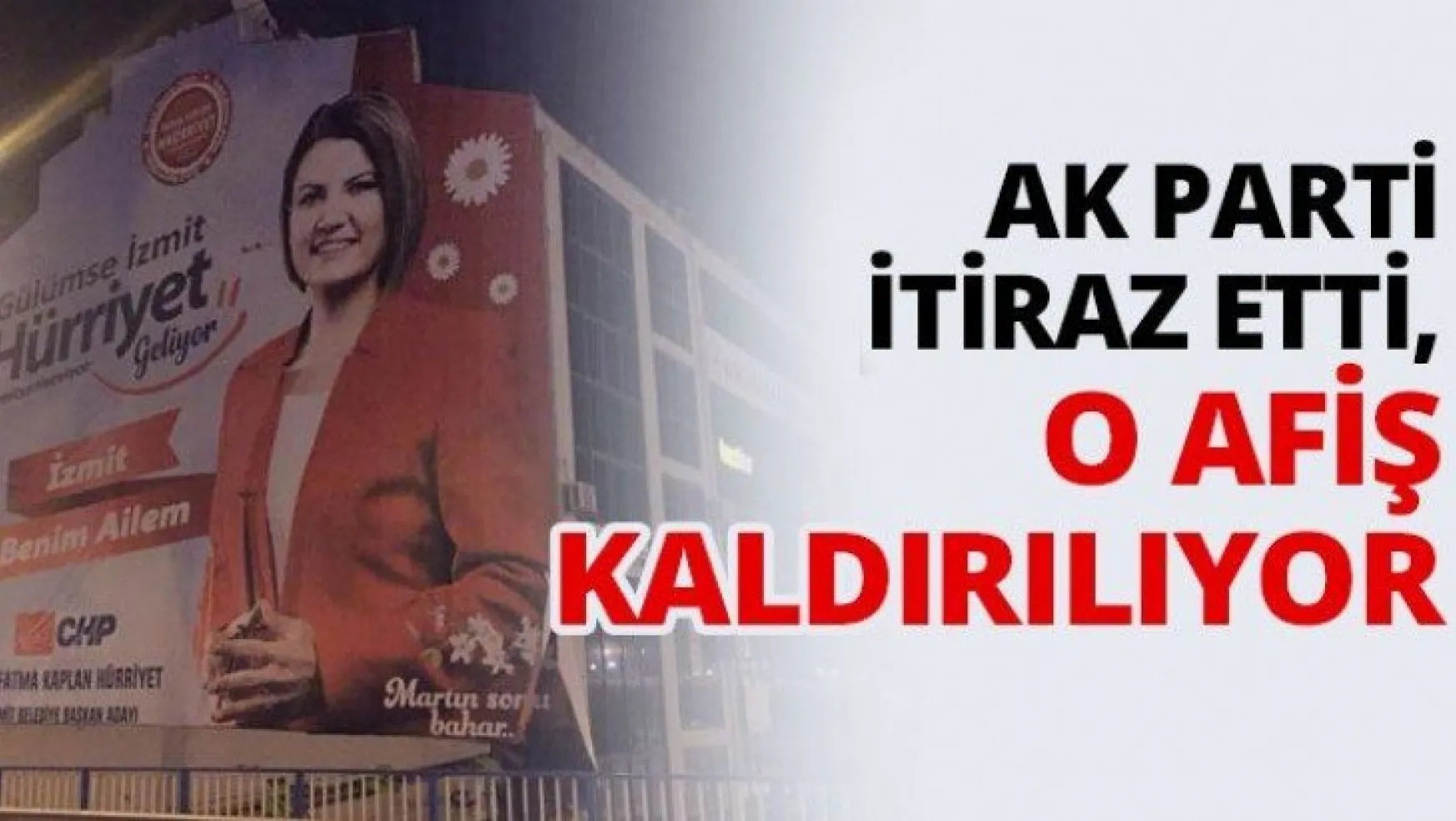 AK Parti itiraz etti, o afiş kaldırılıyor