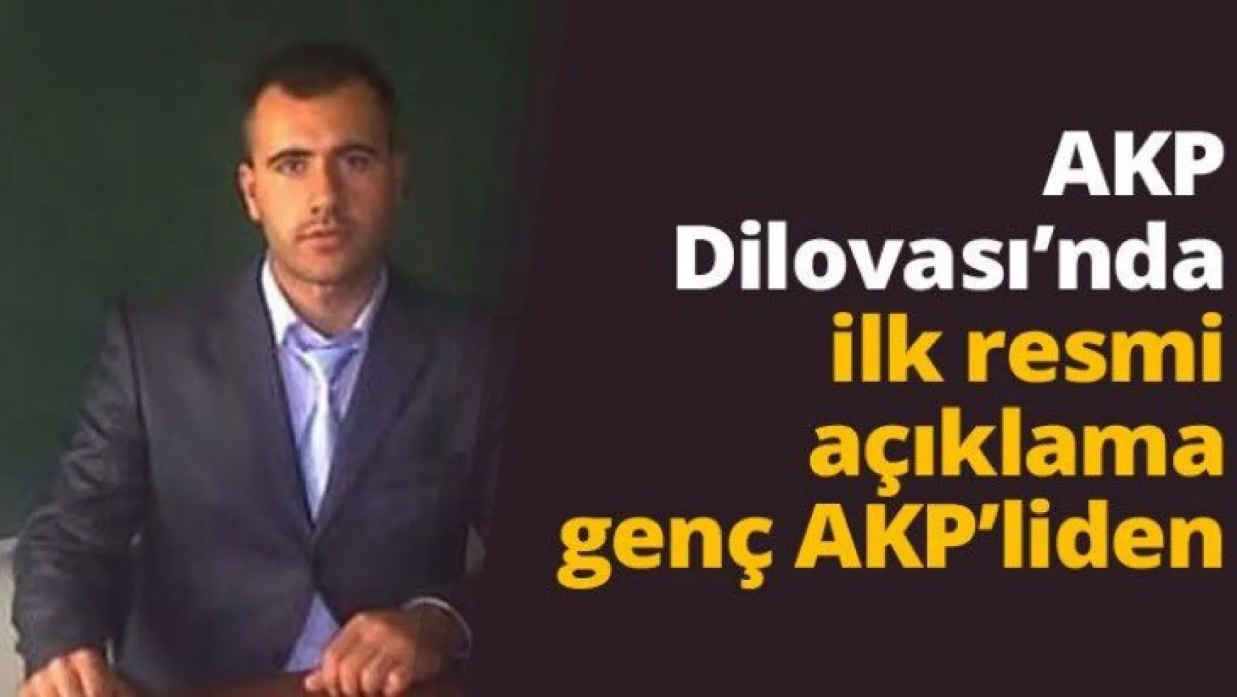 AKP Dilovası'nda ilk resmi açıklama genç AKP'liden