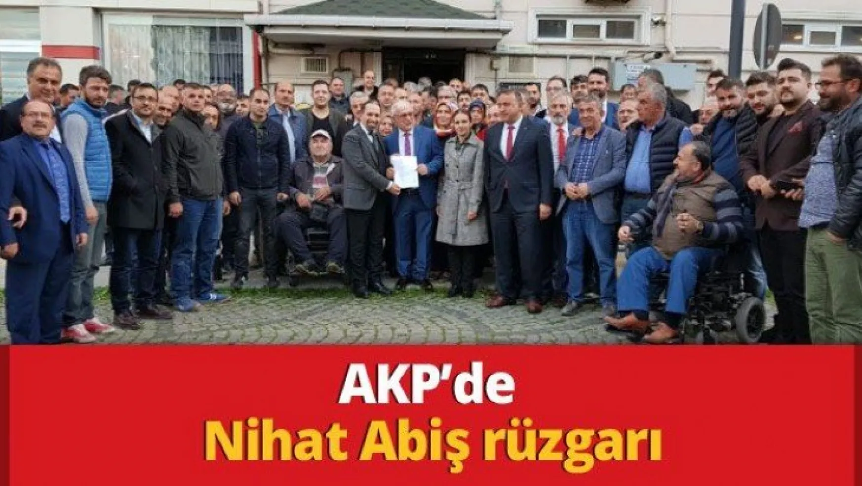 AKP'de Nihat Abiş rüzgarı