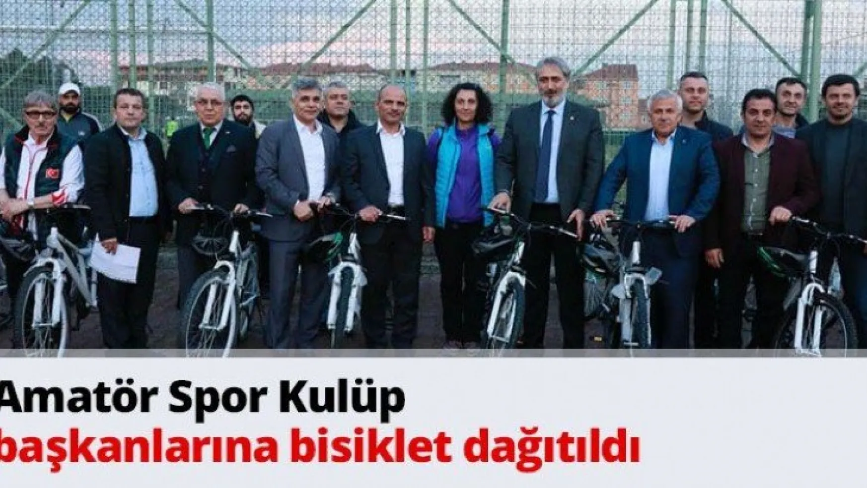 Amatör Spor Kulüp başkanlarına bisiklet dağıtıldı