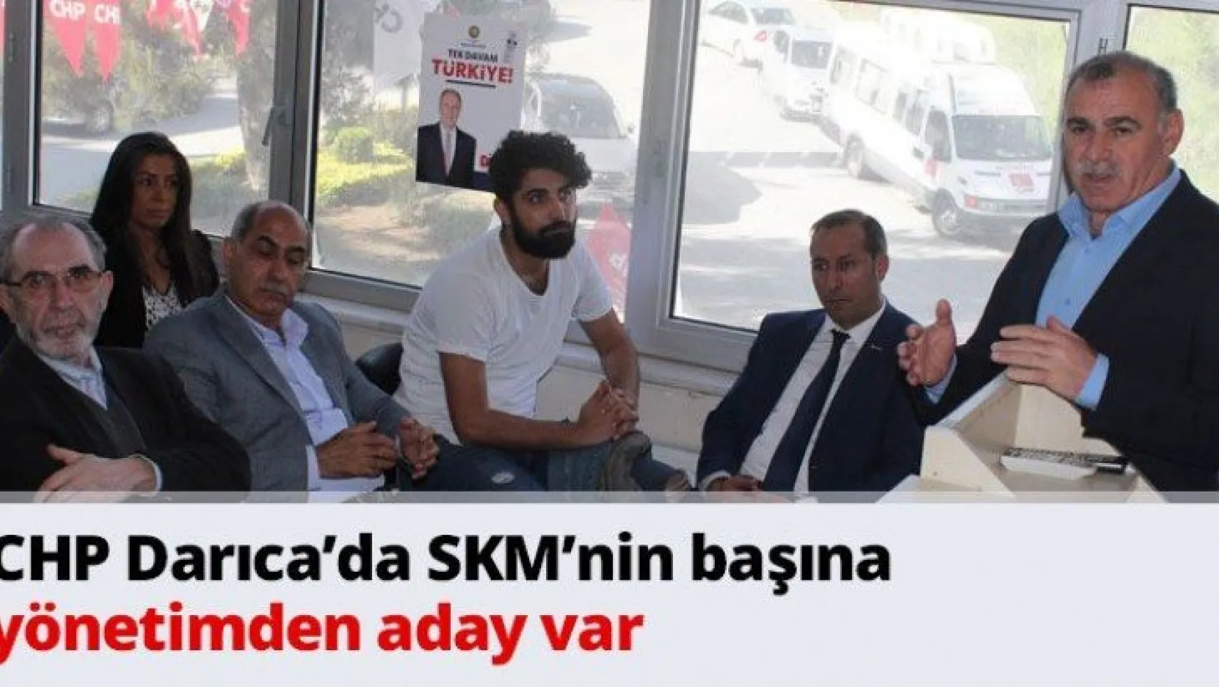 CHP Darıca'da SKM'nin başına yönetimden aday var