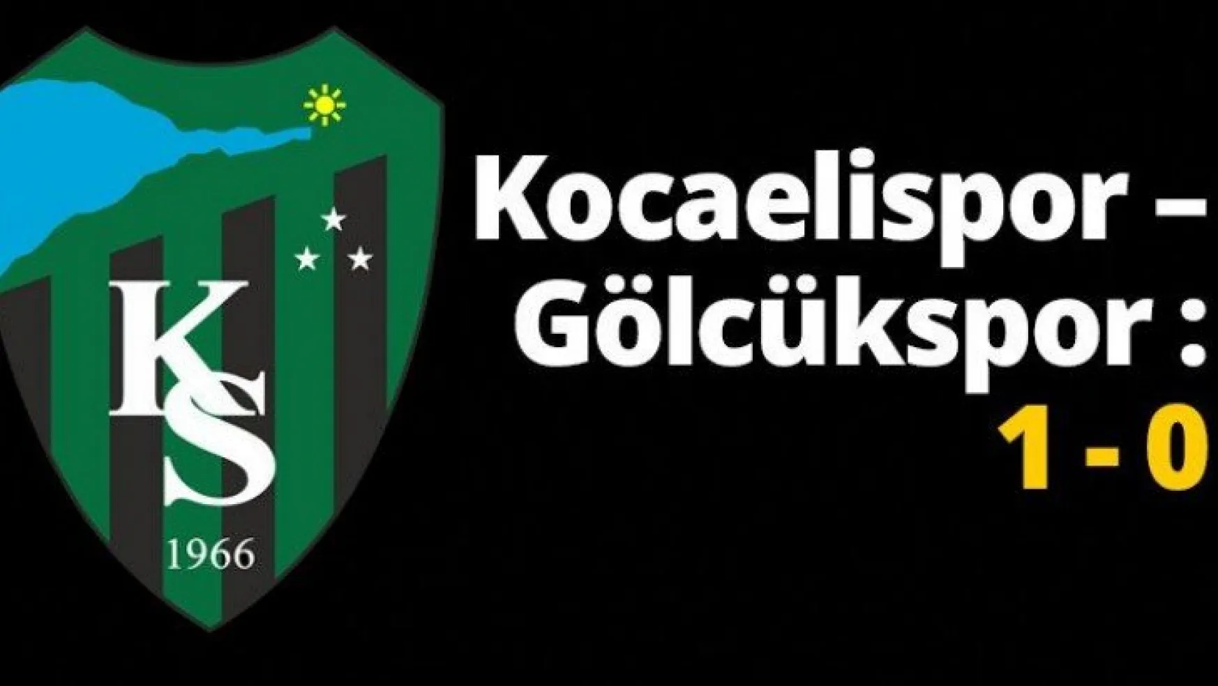 Kocaelispor – Gölcükspor : 1 - 0