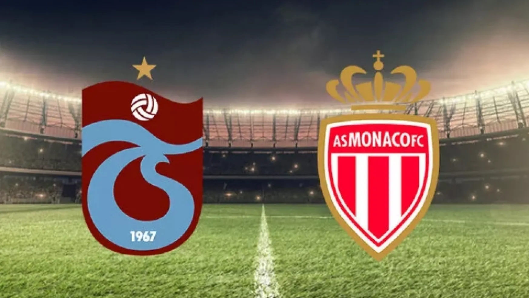 Trabzonspor-Monaco maçı şifresiz kanalda