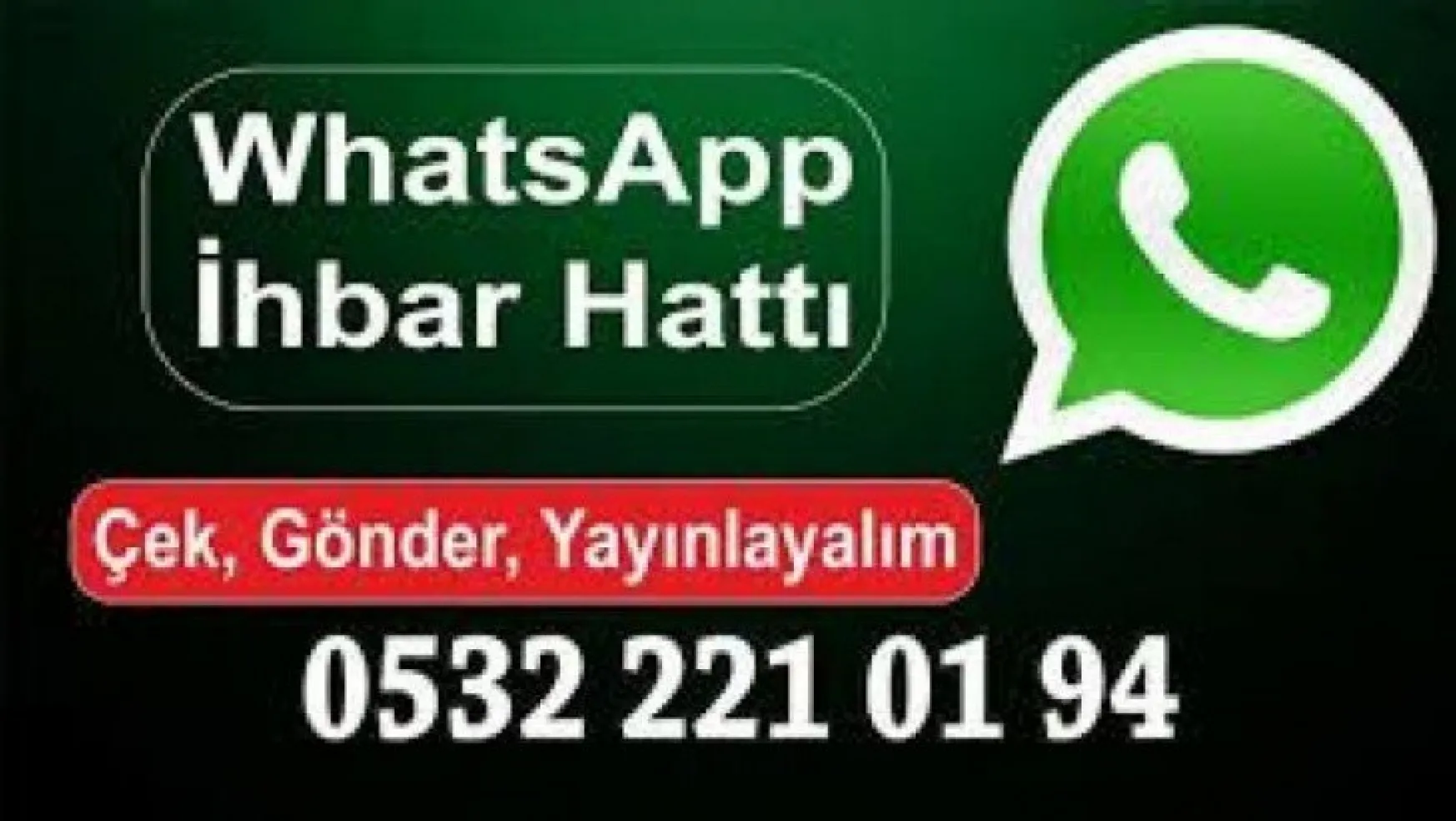 Whatsapp İhbar Hattımız
