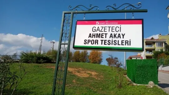 Gazeteci Ahmet Akay'ın adı İzmit'te yaşatılacak