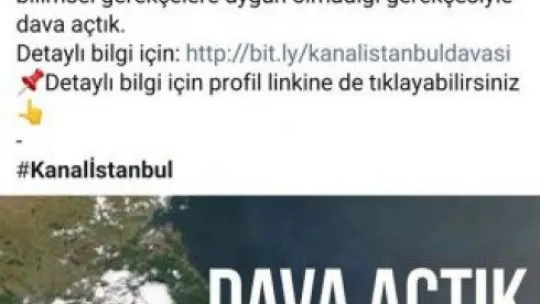 Kanal İstanbul Projesi'ne bakın kim dava açtı?