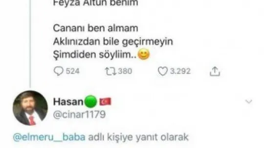 Nevşin benim, Berna benim, Feyza Altun benim. Canan'ı ben almam...
