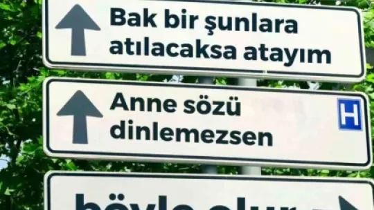 Trafik levhalarında anne sözleri