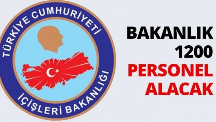 Bakanlık 1200 personel alacak