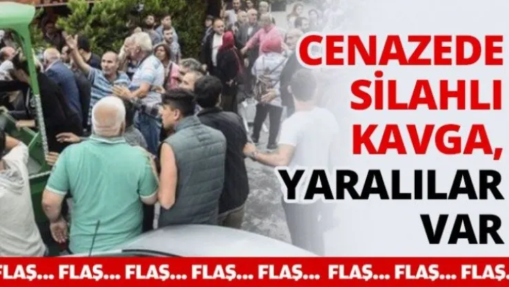 Cenazede silahlı kavga, yaralılar var