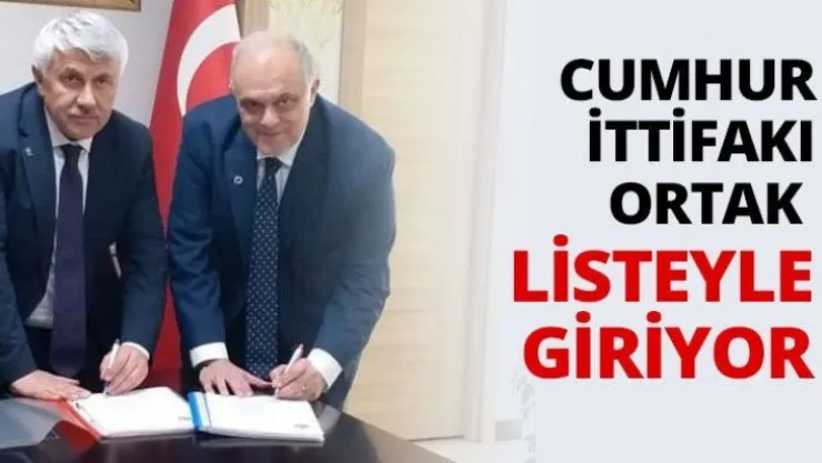 Cumhur İttifakı ortak listeyle giriyor