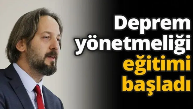 Deprem yönetmeliği eğitimi başladı