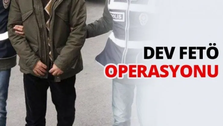 Dev FETÖ operasyonu