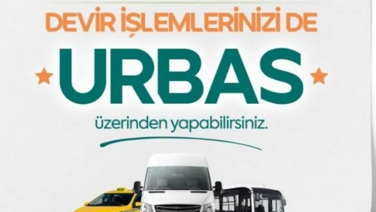 Devir işlemleri URBAS üzerinden yapılacak