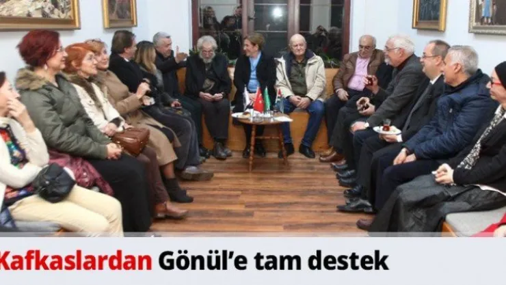 Kafkaslardan Gönül'e tam destek