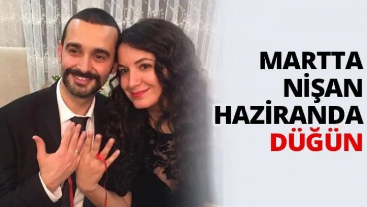 Martta nişan haziranda düğün