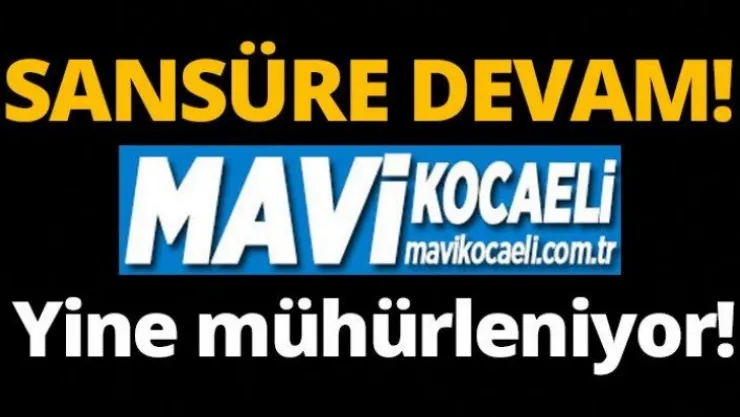Mavi Kocaeli yine mühürleniyor!