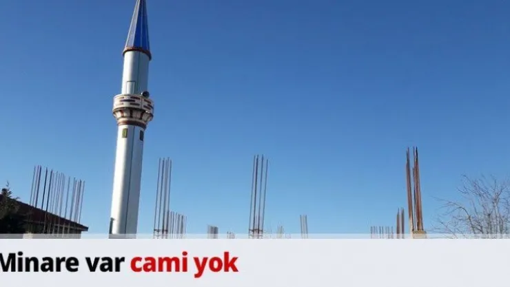 Minare var cami yok