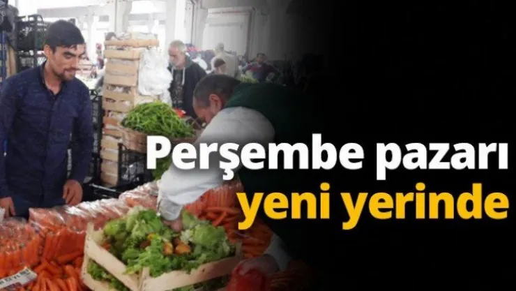 Perşembe pazarı yeni yerinde
