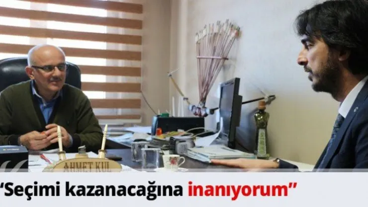'Seçimi kazanacağına inanıyorum'