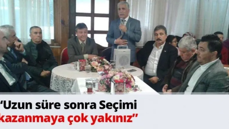 'Uzun süre sonra Seçimi kazanmaya çok yakınız'